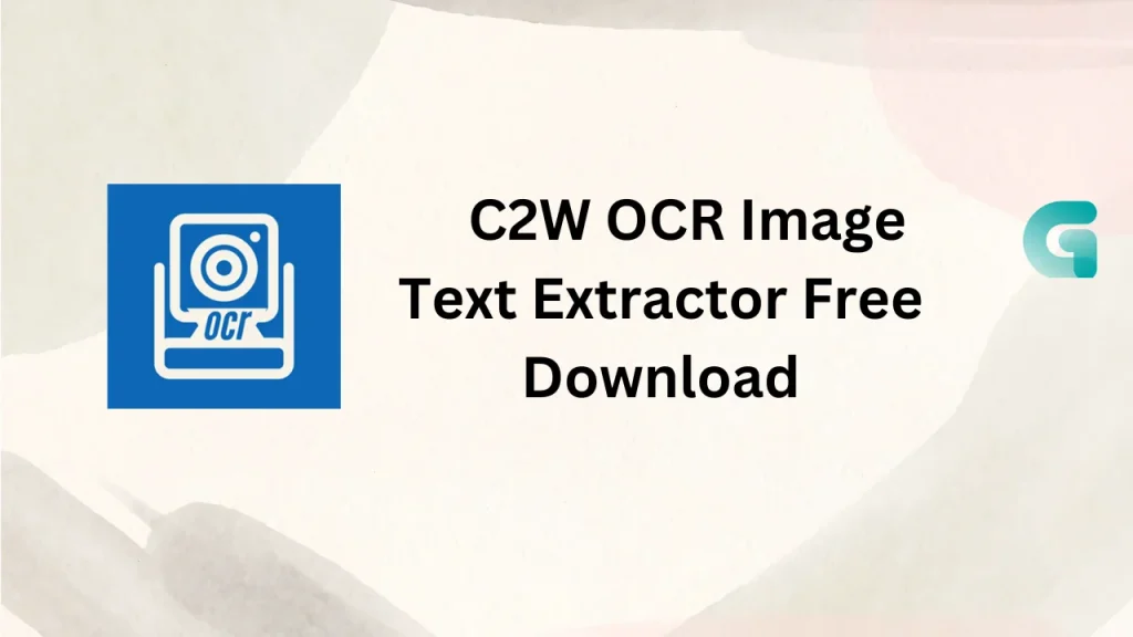 C2W OCR Image Text Extractor free download 